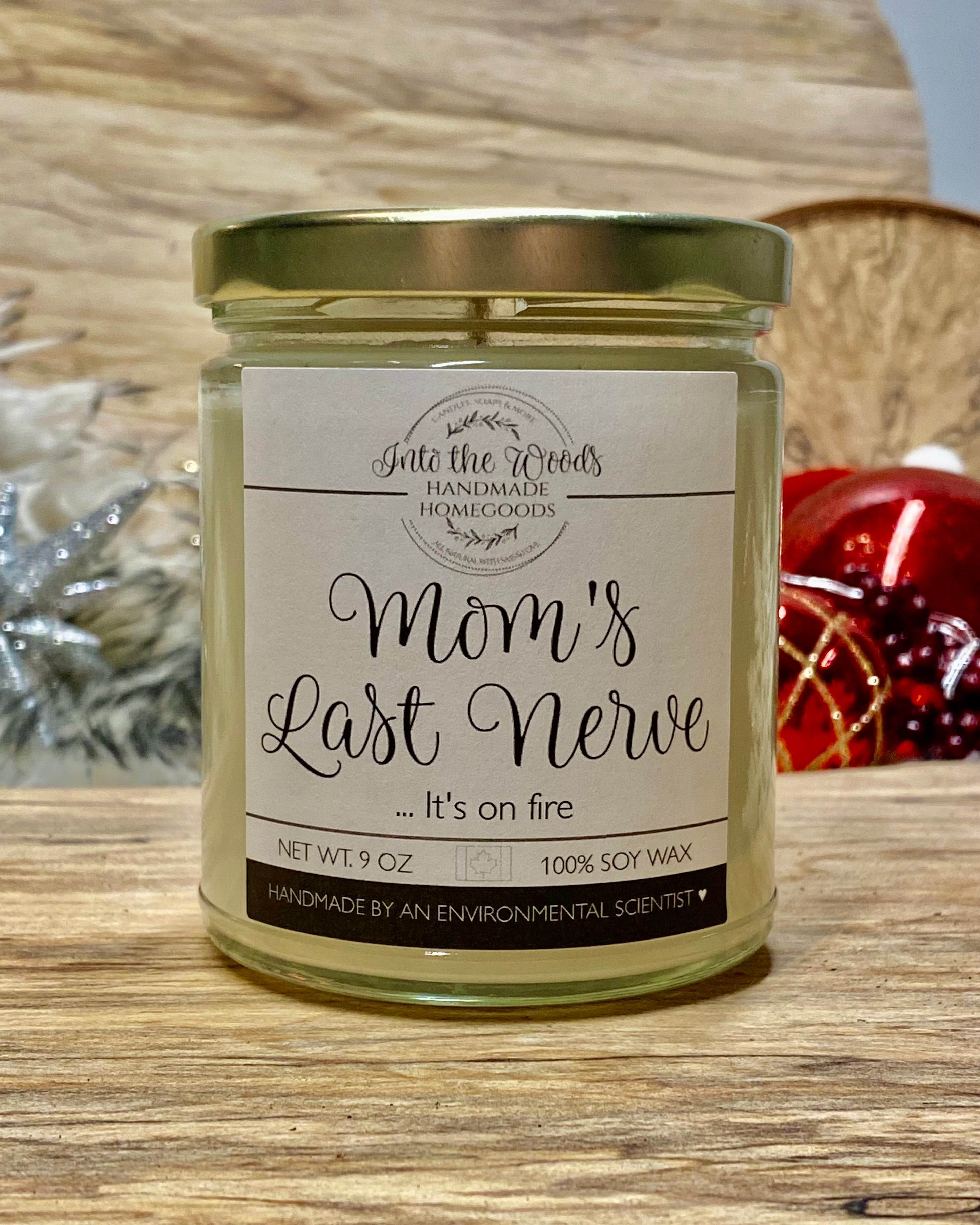 MOM'S LAST NERVE – COUNTRY CHARM CANDLES BOUTIQUE